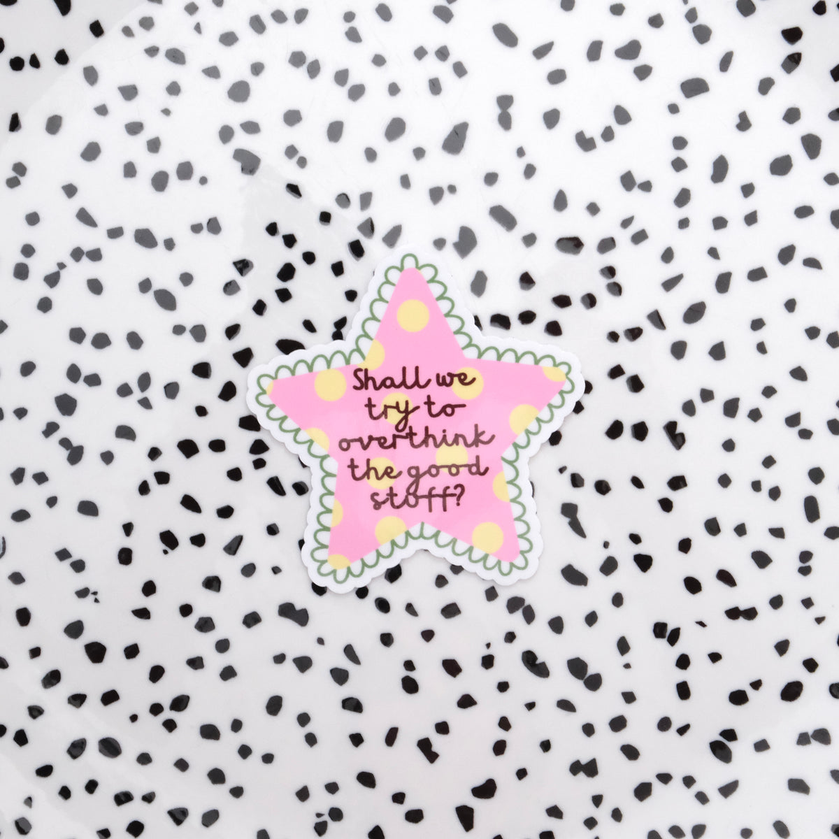 Overthink the good stuff ster ★ sticker