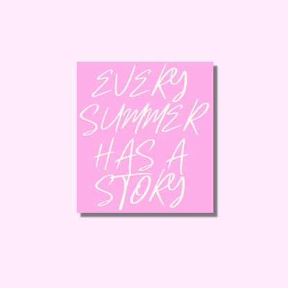 Every summer has a story ★ sticker