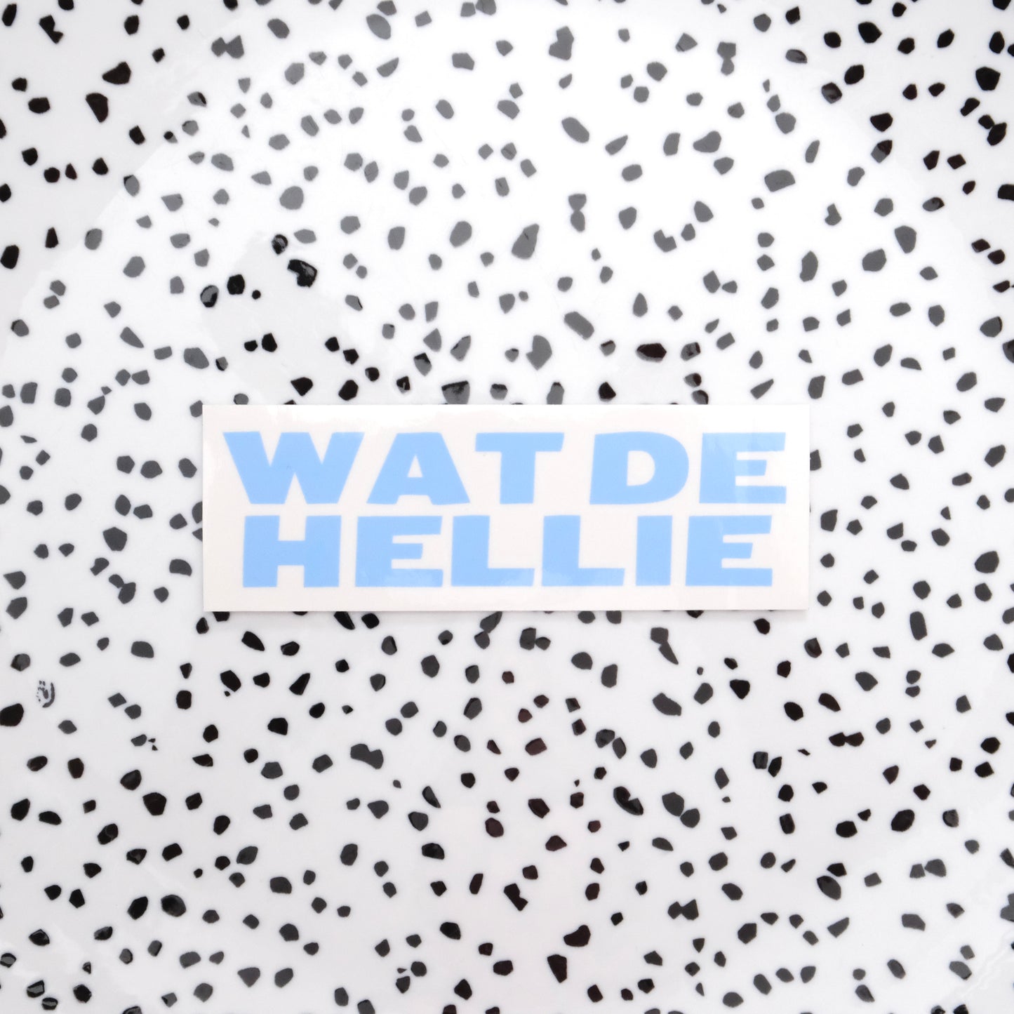 Wat de hellie blauw ★ sticker