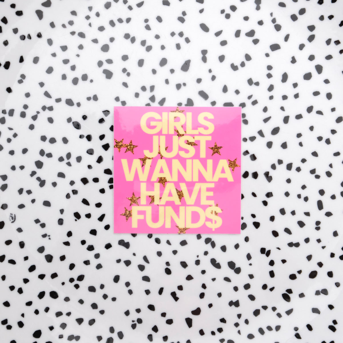Girls just wanna have funds ★ sticker