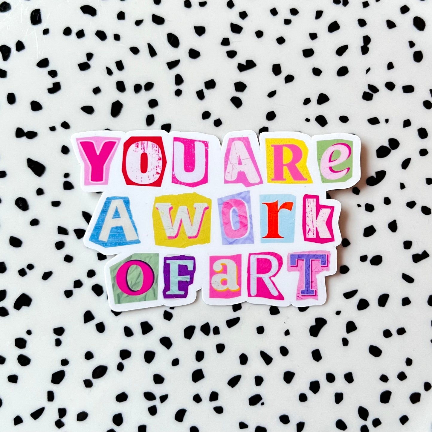 You are a work of art ★ sticker